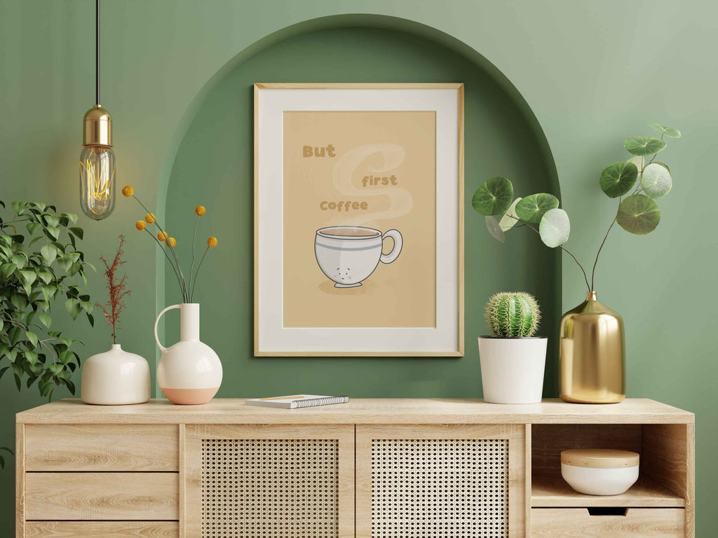 But first coffee print hangin in the kitchen