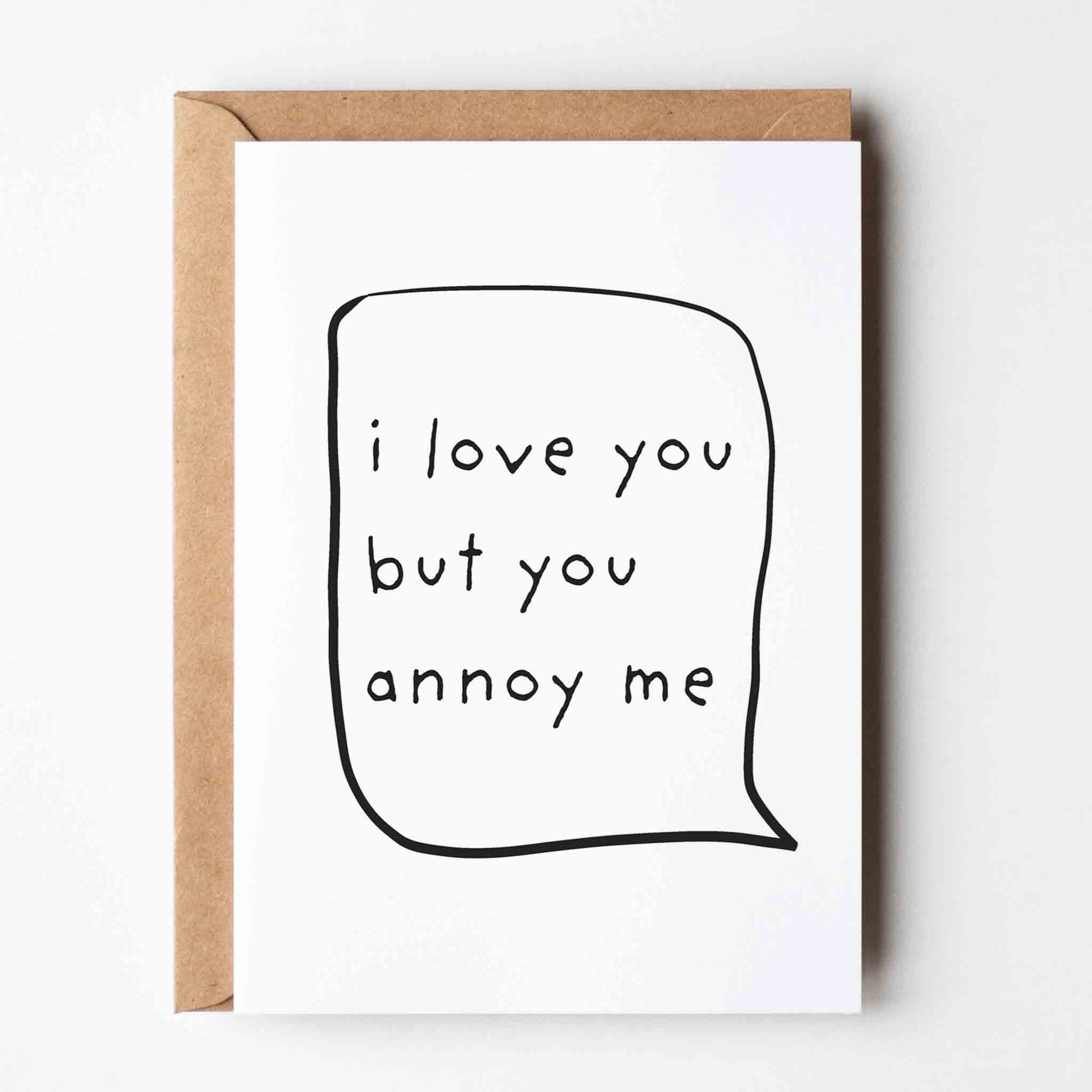 I Love You But You Annoy Me - Funny Greeting Card for Couples - Richard DaraniGreeting & Note Cards