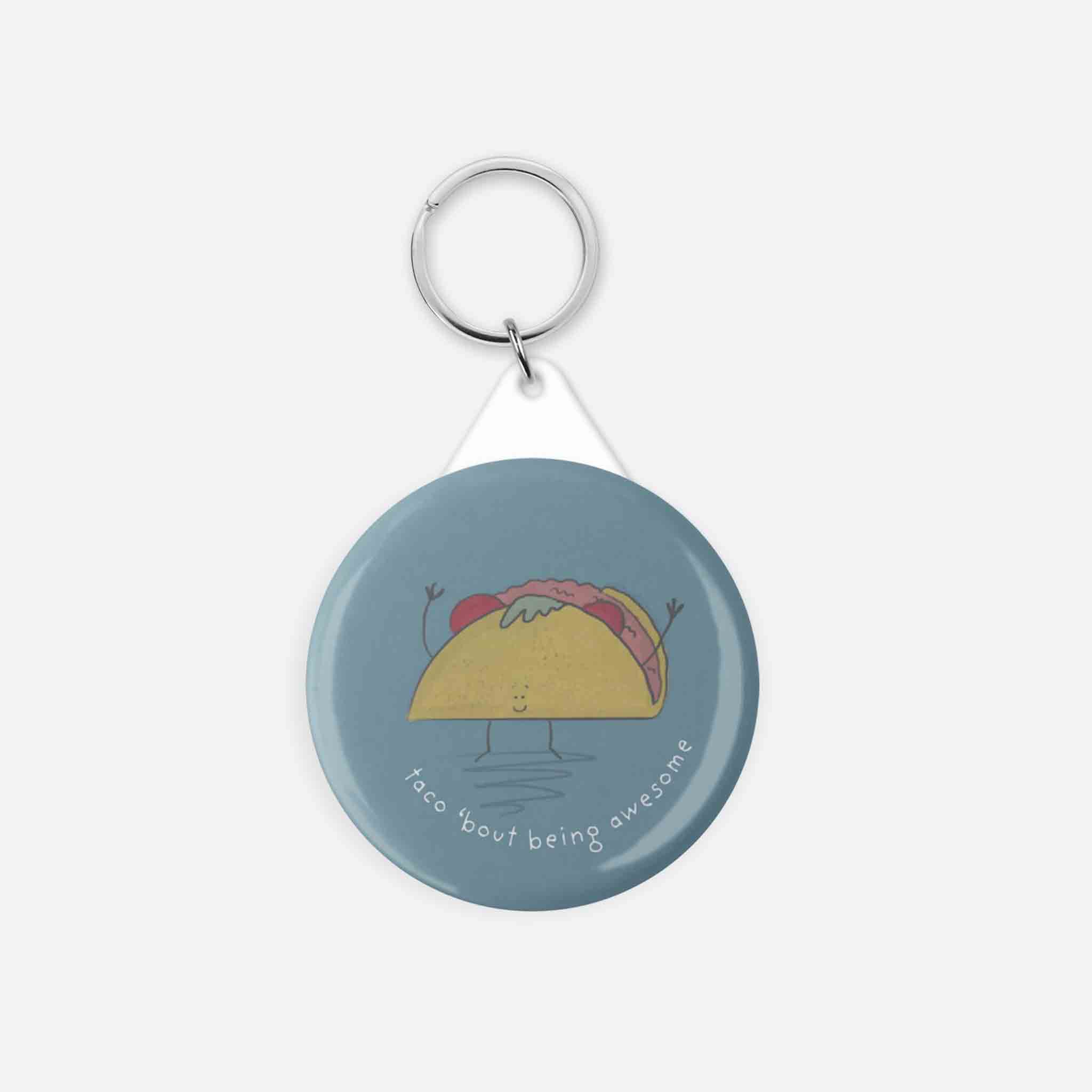 Taco 'Bout Being Awesome Keychain/Keyring - Fun & Unique Design – fun and illustrated keychains by Richard Darani
