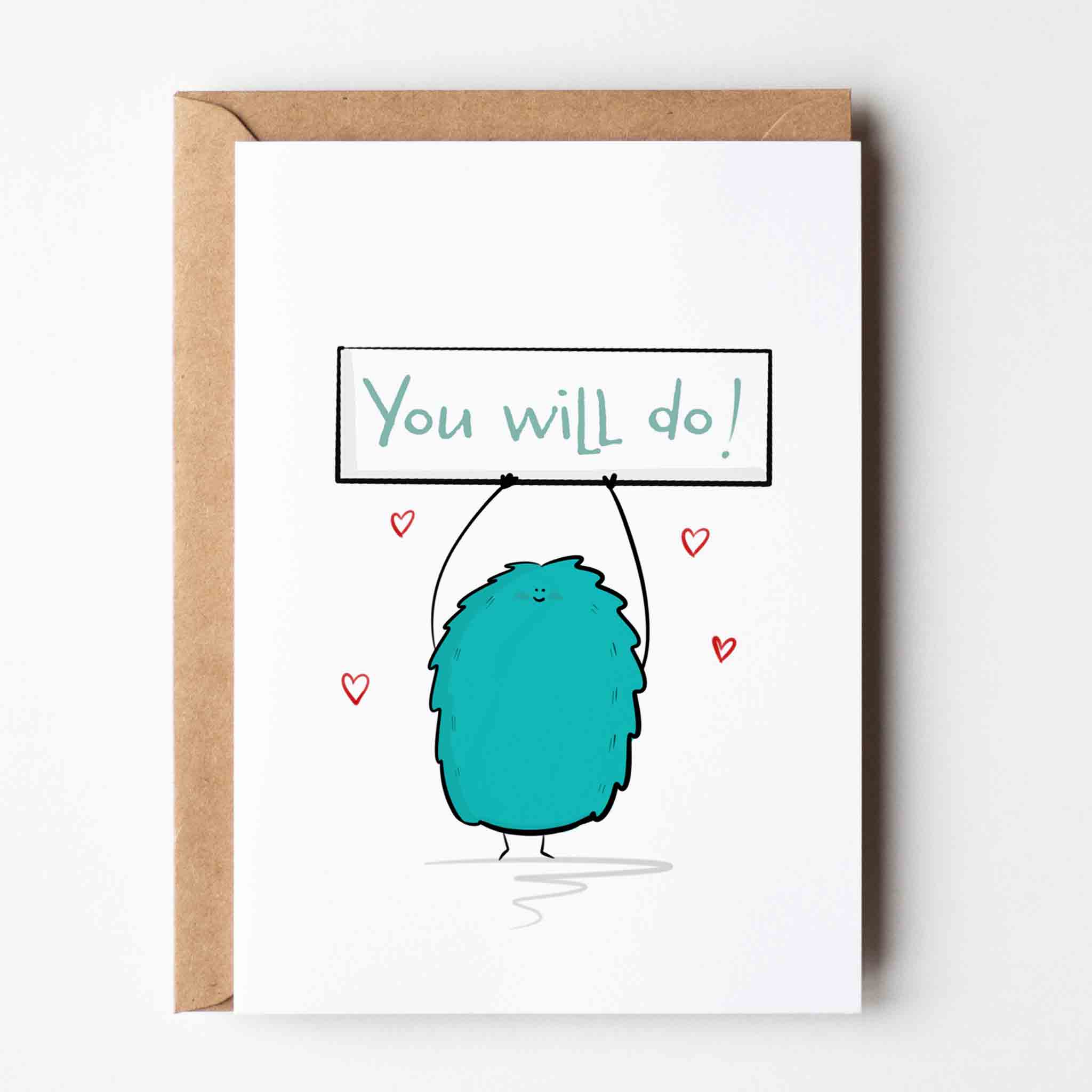 "You Will Do" Funny Love Greeting Card — greeting card funny kawaii A6