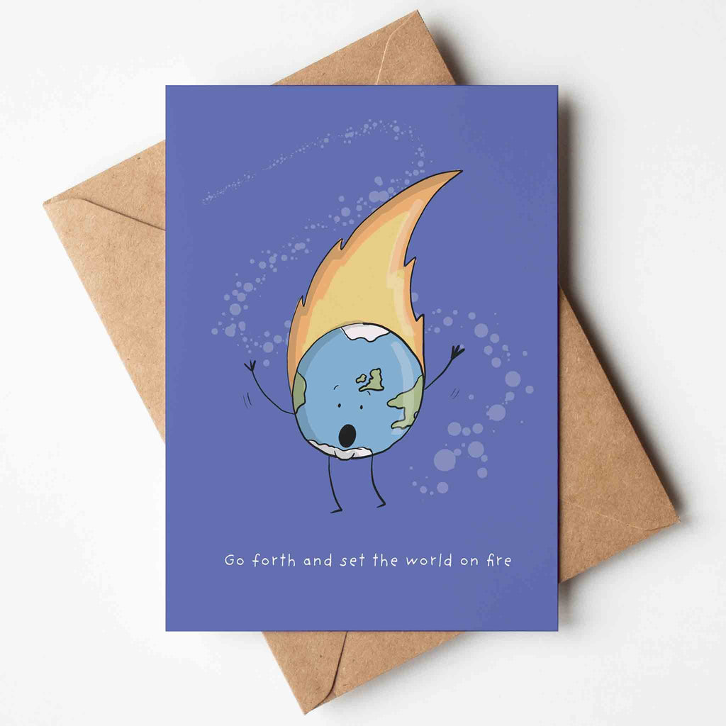 Go Forth And Set The World On Fire Greeting Card Richard Darani Greeting & Note Cards Set The World On Fire Greeting Card | Richard Darani