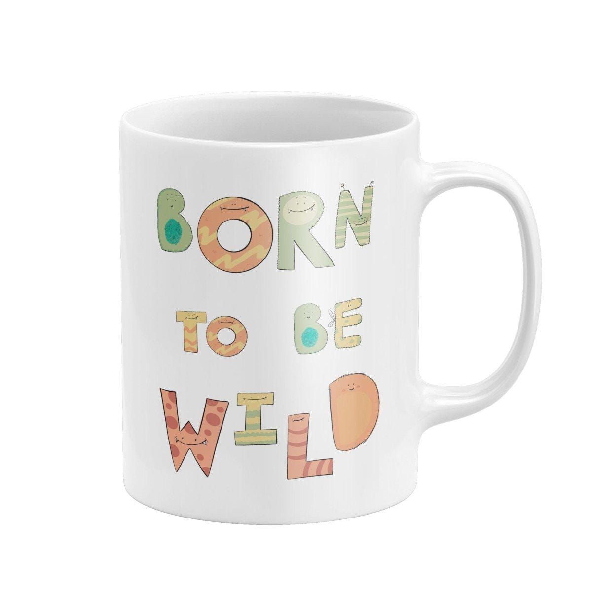 Born to Be Wild Mug – Colourful 11oz Ceramic Mug – image 1
