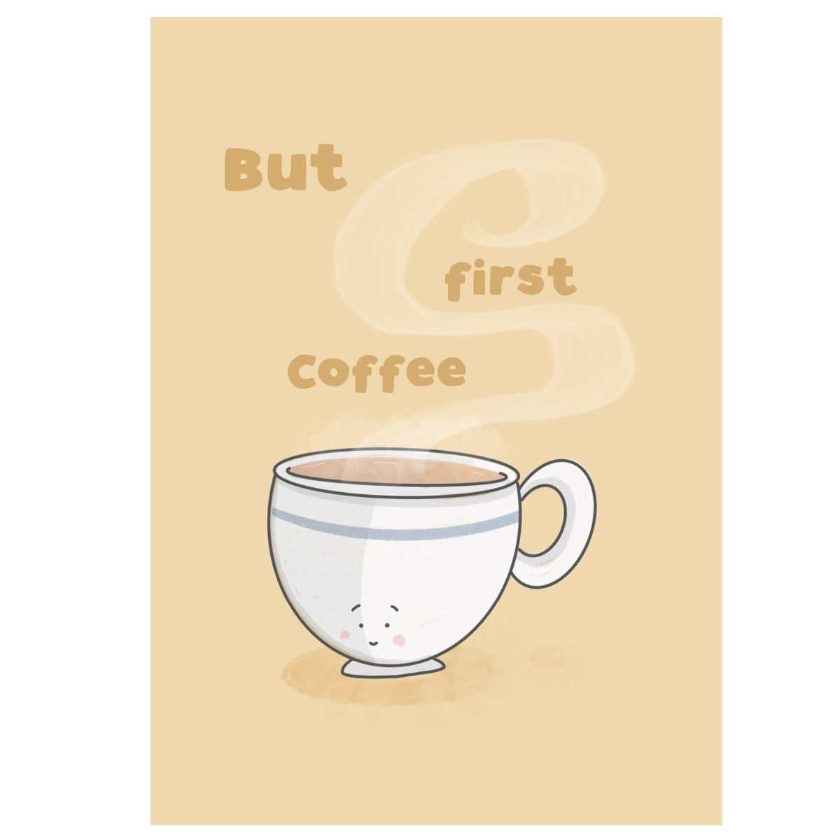 Illustration of a coffee cup with 'But first coffee' text on a beige background