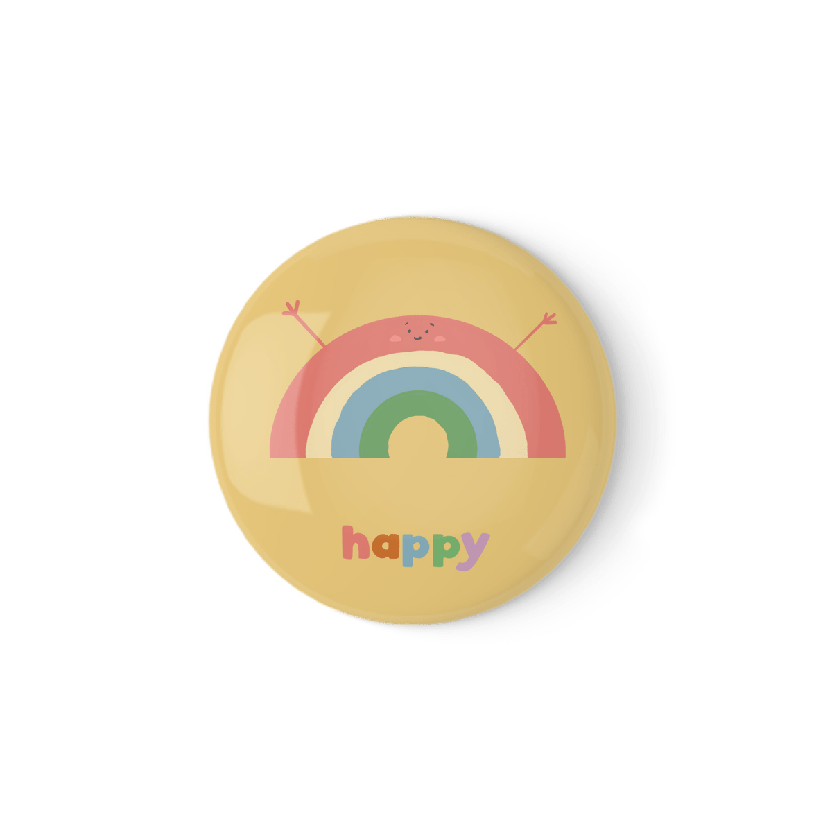 Happy Rainbow – Cute Positivity Badge or Magnet (38mm or 58mm)