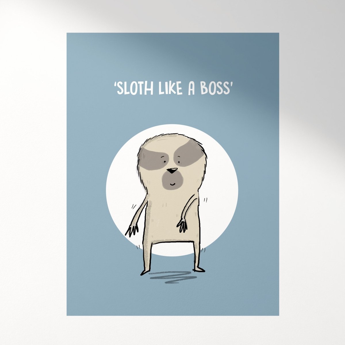 Sloth Like a Boss Art Print - Cute and Quirky Animal Decor — art print kawaii