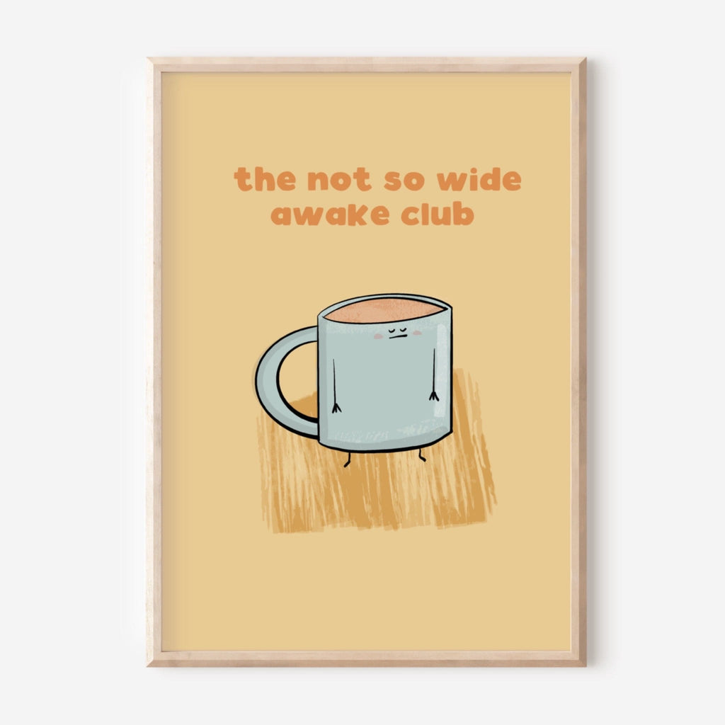 "The Not So Wide Awake Club," depicting a charming, sleepy coffee mug character, designed to add a humorous and warm touch to coffee lovers' spaces.