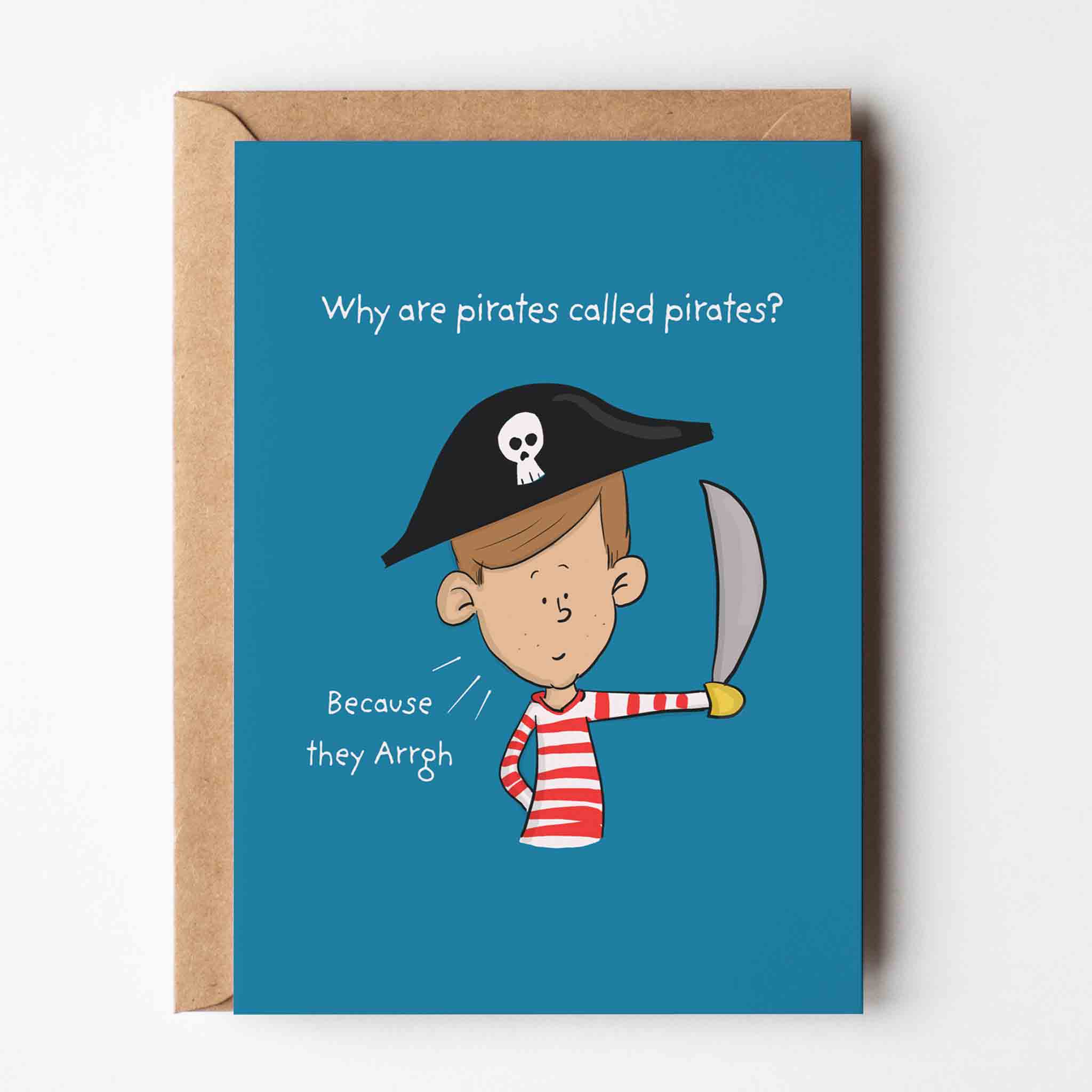 Why Are Pirates Called Pirates? - Funny Pirate Greeting Card - Richard Darani