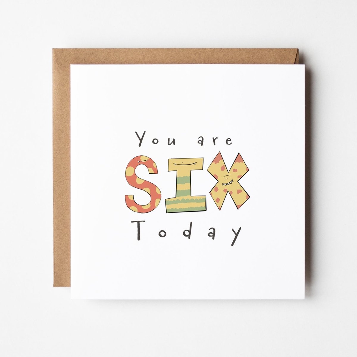 Greeting card with 'You are SIX Today' text on a white background