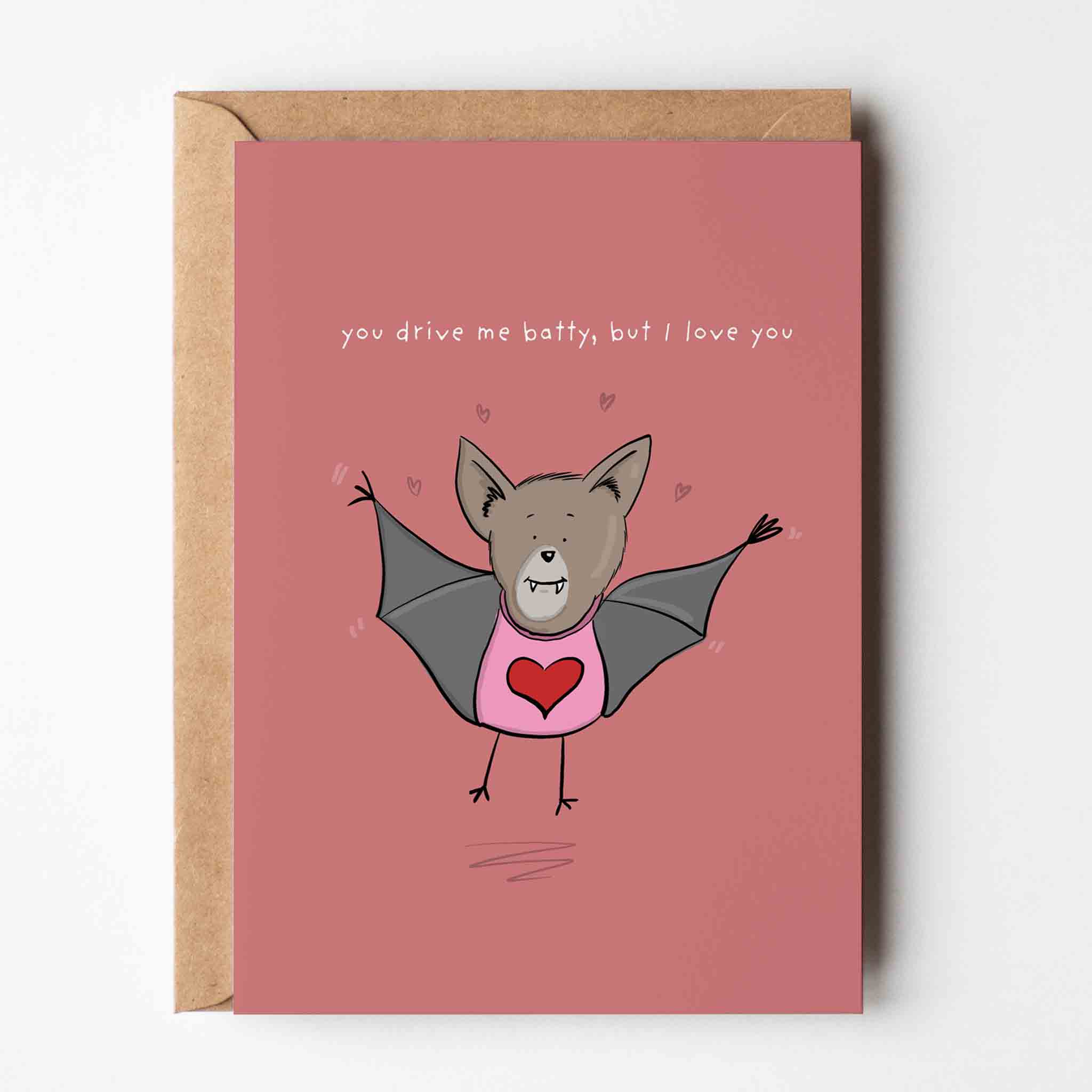 You Drive Me Batty But I Love You Greeting Card - Richard DaraniGreeting & Note Cards