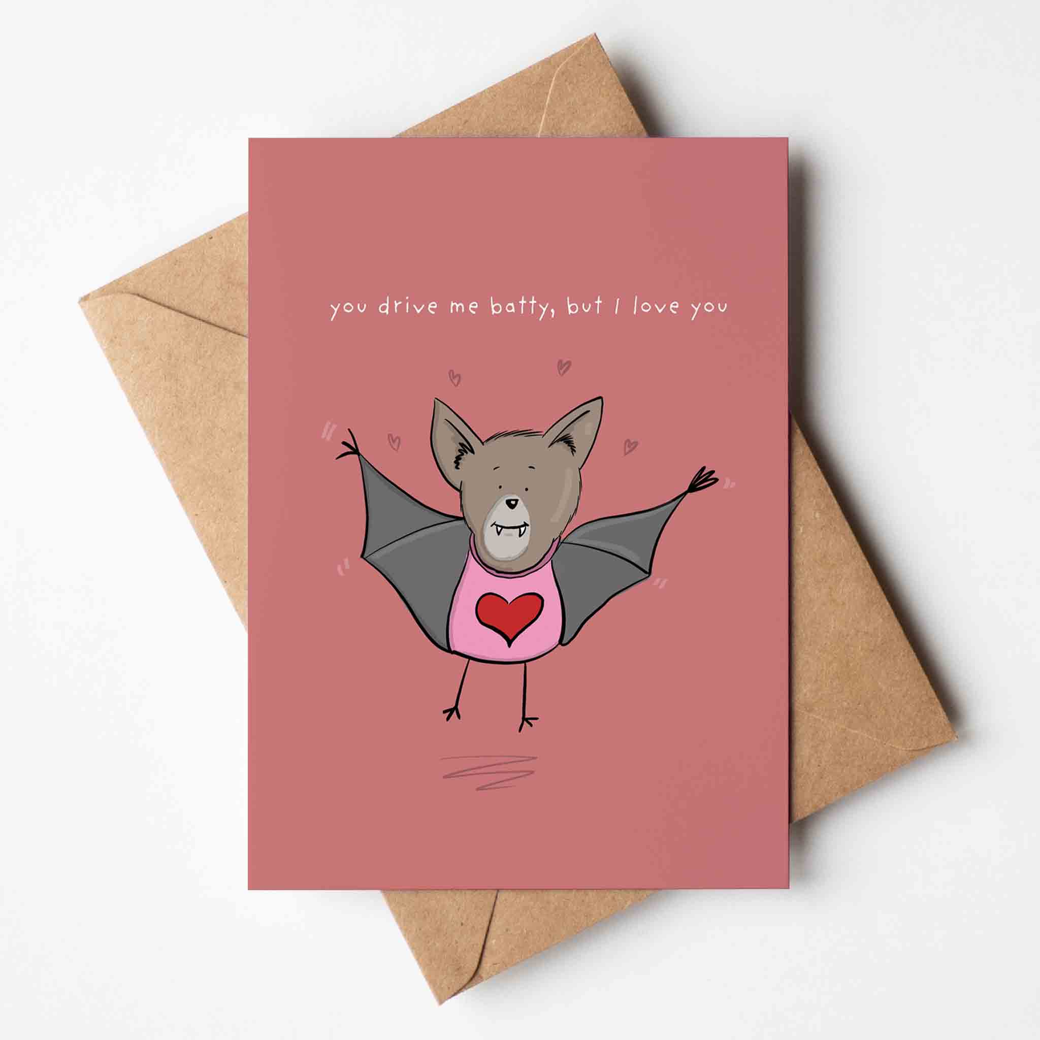 You Drive Me Batty But I Love You Greeting Card - Richard Darani